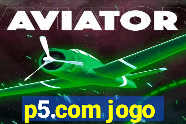 p5.com jogo